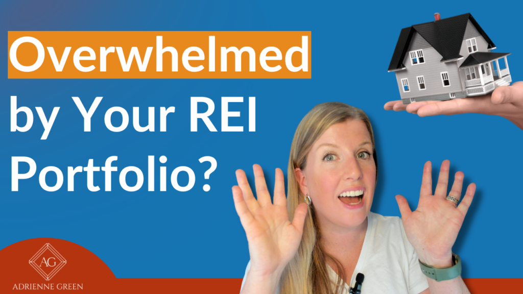 Image of Adrienne Green asking a question, with a house being held in a hand and text that reads, "Overwhelmed by Your REI Portfolio?"